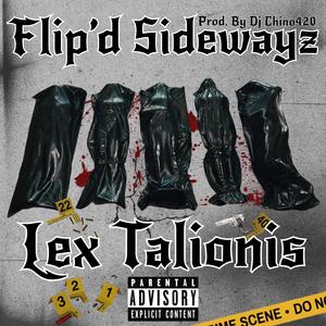 FLIP'D SIDEWAYZ (feat. Lex Talionis)