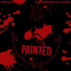 Painted (feat. Nonstopible & evok3r)
