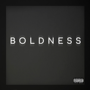 BOLDNESS