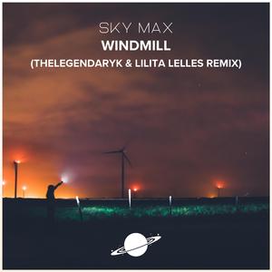 Windmill (TheLegendaryK & Lilita Lelles Remix)