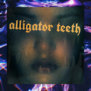 Alligator teeths broken lullaby