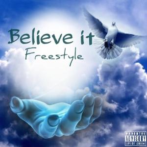 Believe It Freestyle