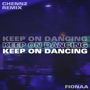 Keep on Dancing (chennz remix)