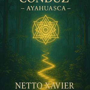 A Luz Que Conduz (Ayahuasca)