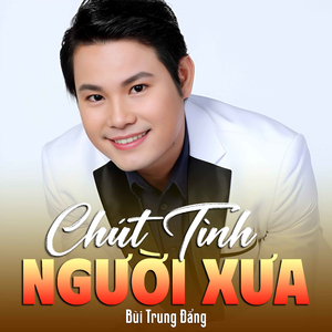 Chút Tình Người Xưa