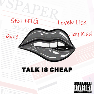 Talk Is Cheap (feat. 9yne, Jay Kidd & Lovely Lisa)