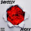 DRuss2x - ALONE (feat. Nickk)