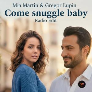 Come snuggle baby (feat. Mia Martin) (Radio Edit)