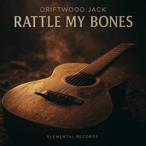 Rattle My Bones