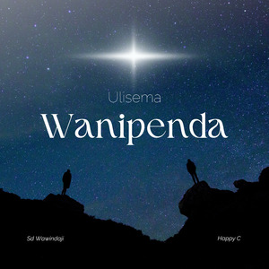 Ulisema Wanipenda