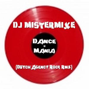 Dance Mania (Dutch Agency Rock Rmx) (Dutch Agency Rock Rmx)