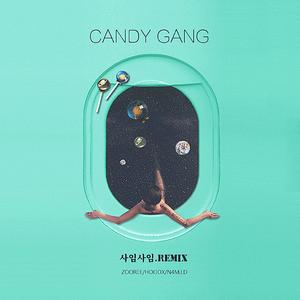 CHANGMO-CandyGang （사임사임.Remix）（VBC_反斗少年俱乐部 / N4M remix）