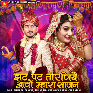 Jhat Pat Toraniye Avo Mhara Sajan