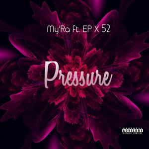 Pressure (feat. EP X 52)