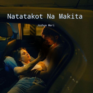 Natatakot Na Makita