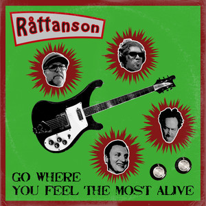 Go Where You Feel The Most Alive