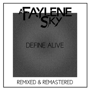 Define Alive (Remixed & Remastered)