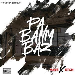 Pa Banm Baz (feat. Mister Etch)