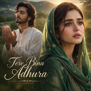 Tere Bina Adhoora