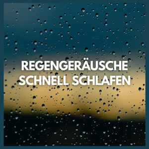 Regengeräusche: Schnell Schlafen (Teil 96)