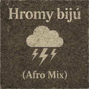 Hromy bijú (Afro Mix)