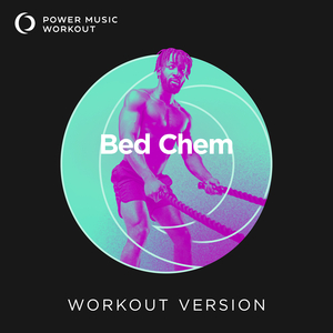 Bed Chem (Workout Version 128 BPM)
