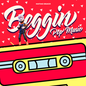 BEGGIN' ( Pop Edition ) (Remix)