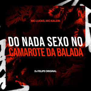 Do Nada Sexo no Camarote da Balada