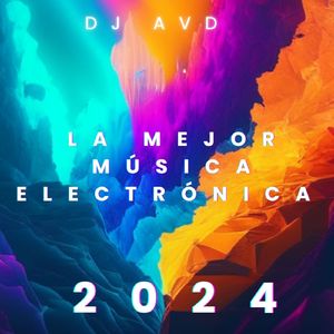La Mejor Música Electrónica (2024)