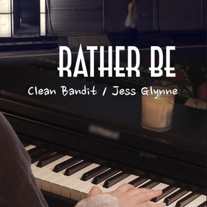 Rather Be（钢琴版）