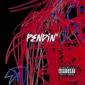 Pendin' (feat. Le geeK)