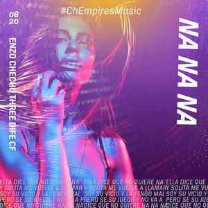 Na, Na, Na (feat. Enzo, Chechu & Three Dife 3)