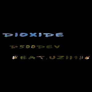 Dioxide (feat. uzii196)