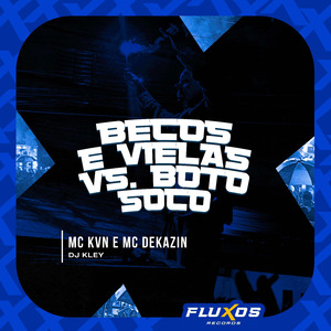 Becos e Vielas Vs Eu boto soco