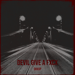 Devil Give a Fxcx