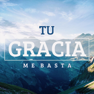 Tu Gracia Me Basta