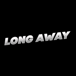 LONG AWAY