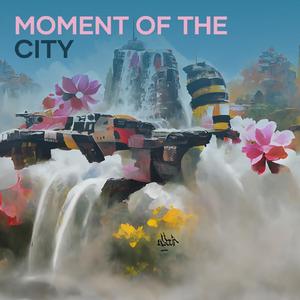 Moment of the City