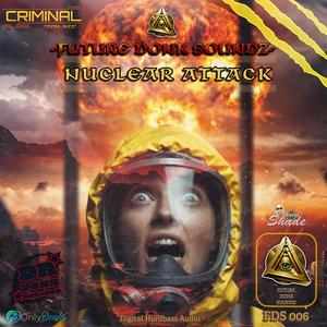 NUCLEAR ATTACK (feat. EVIL SHROOM) (METAL SHADE - HARDBASS)