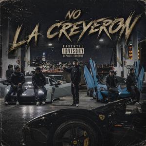 No La Creyeron