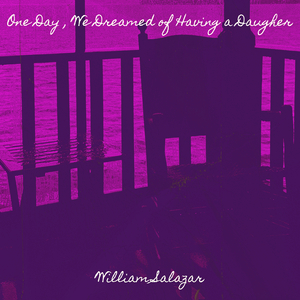 One Day , We Dreamed of Having a Daugher