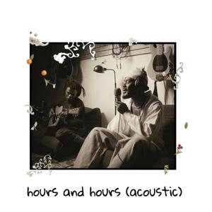 hours and hours (acoustic)