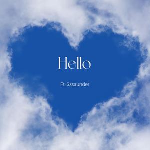 Hello (feat. Sssaunder)