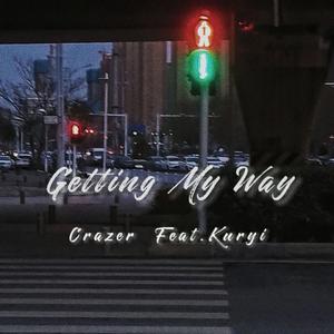 Getting my way（Feat.Kuryi）