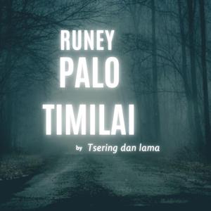 runey palo timilai