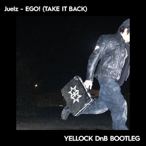 EGO! (TAKE IT BACK) (Yellock Bootleg)