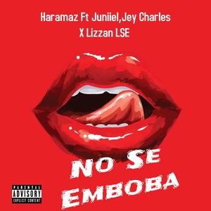 No se emboba (feat. Lizzan LSE & Juniiel)