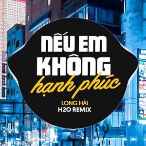 Nếu Em Không Hạnh Phúc Remix (Vinahouse)