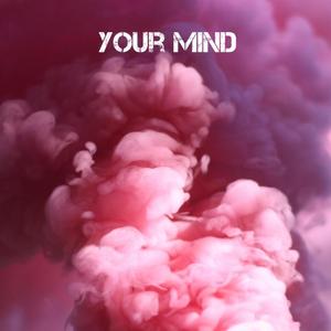 Your Mind