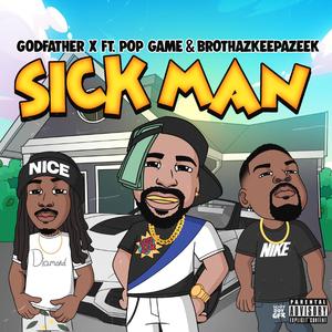 Sick Man (feat. Pop Game & Brothazkeepazeak)